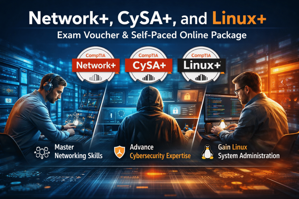 CompTIA (Network+, CySA+, and Linux+) Training Self-PacedOnline with Exam Vouchers